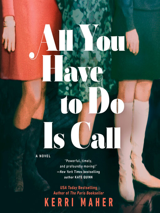 Title details for All You Have to Do Is Call by Kerri Maher - Available